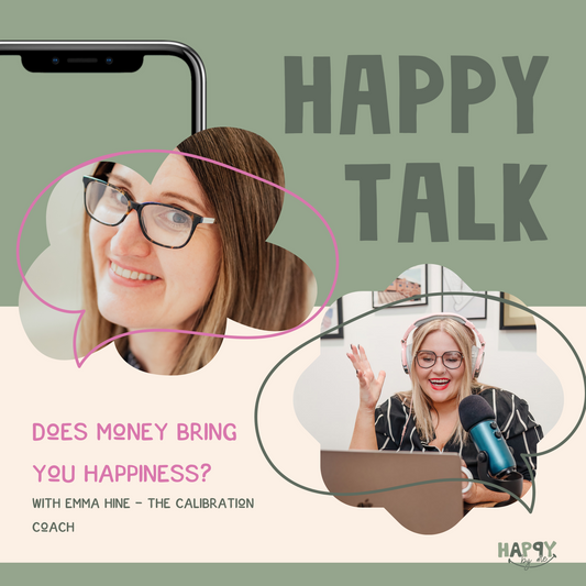 Does money bring you happiness? With Emma Hine